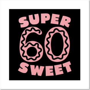 Super Sweet 60 Pink Donut Posters and Art